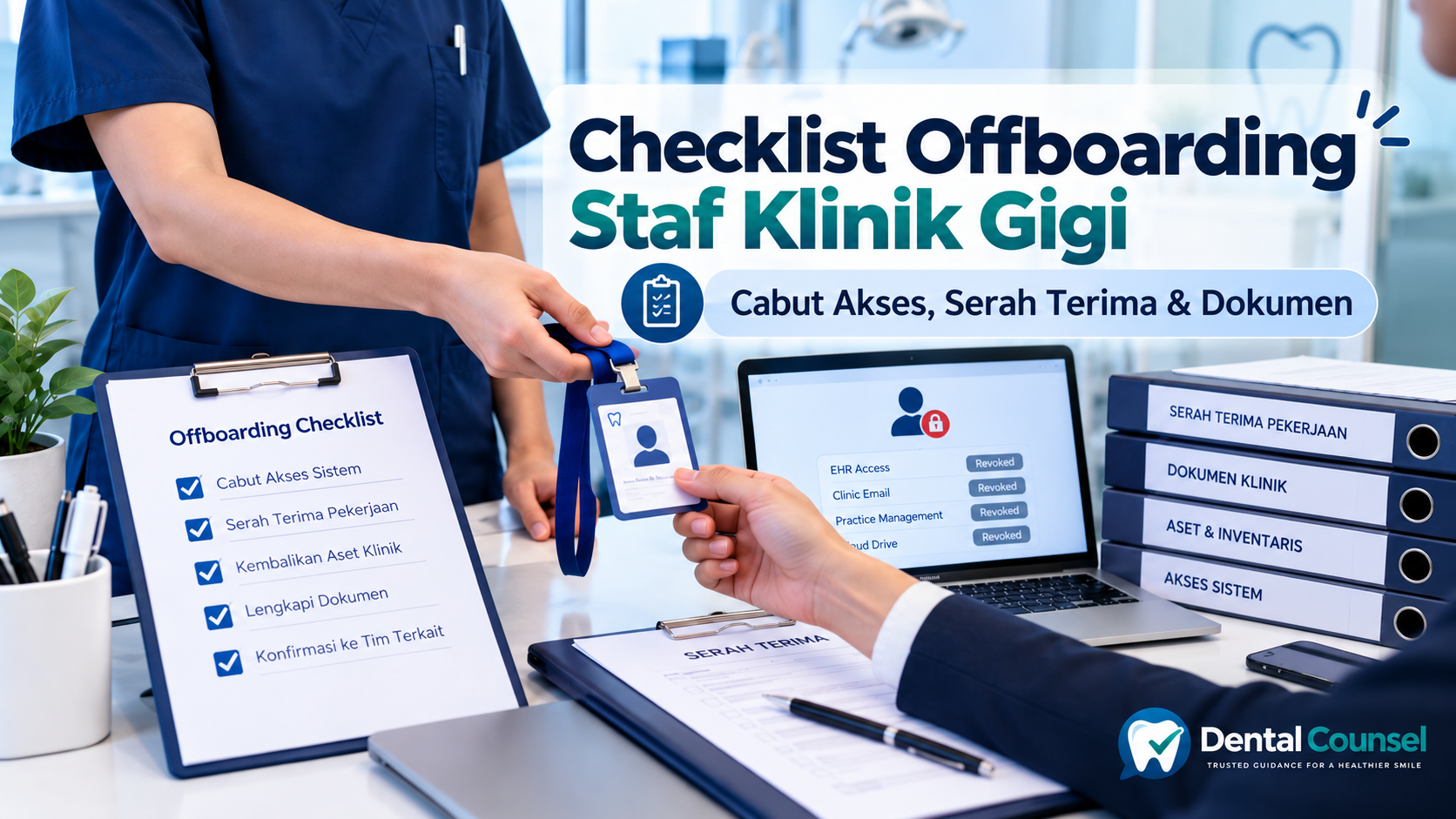 Checklist Offboarding Staf Klinik Gigi: Cabut Akses, Serah Terima, dan Dokumen